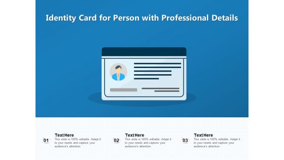 Identity Card For Person With Professional Details Ppt PowerPoint Presentation Ideas Layout Ideas PDF