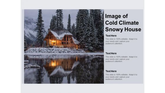 Image Of Cold Climate Snowy House Ppt PowerPoint Presentation Model Summary