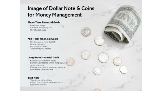 Image Of Dollar Note And Coins For Money Management Ppt PowerPoint Presentation Outline Visual Aids
