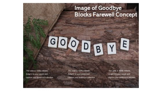 Image Of Goodbye Blocks Farewell Concept Ppt PowerPoint Presentation Professional Graphics Tutorials