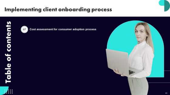 Implementing Client Onboarding Process Ppt PowerPoint Presentation Complete Deck With Slides