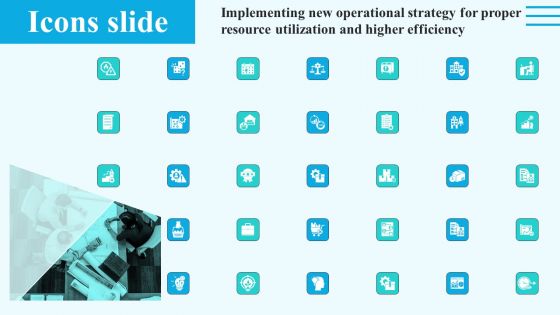 Implementing New Operational Strategy Proper Resource Utilization And Higher Efficiency Icons Slide Grid PDF