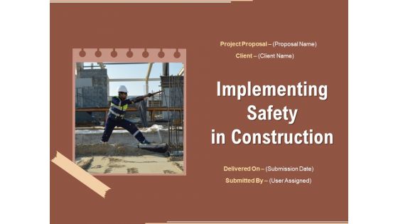 Implementing Safety In Construction Ppt PowerPoint Presentation Complete Deck With Slides