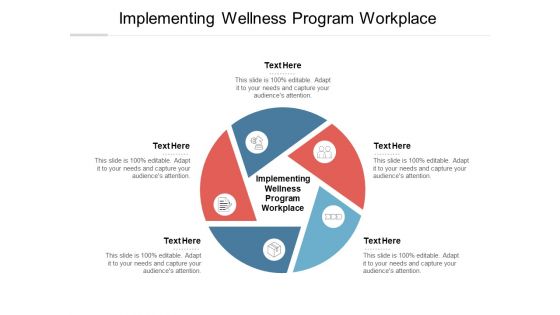 Implementing Wellness Program Workplace Ppt PowerPoint Presentation Slides Designs Cpb