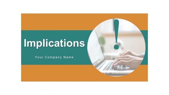 Implications Business Growth Ppt PowerPoint Presentation Complete Deck