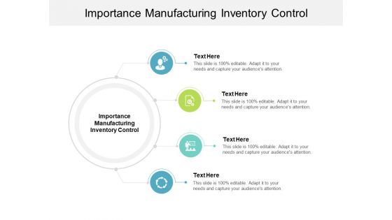 Importance Manufacturing Inventory Control Ppt PowerPoint Presentation Layouts Slides Cpb