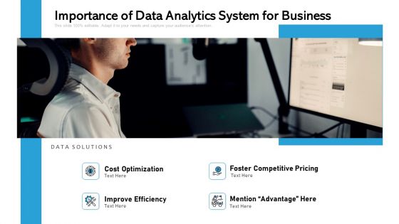 Importance Of Data Analytics System For Business Ppt PowerPoint Presentation Ideas Maker PDF
