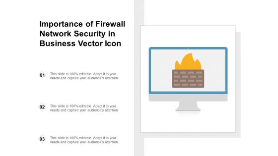 Importance Of Firewall Network Security In Business Vector Icon Ppt PowerPoint Presentation File Aids PDF