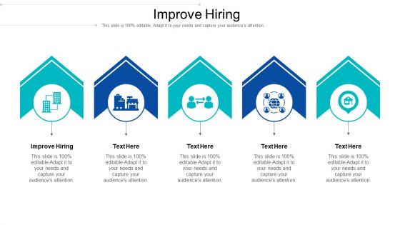 Improve Hiring Ppt PowerPoint Presentation Ideas Graphics Template Cpb Pdf