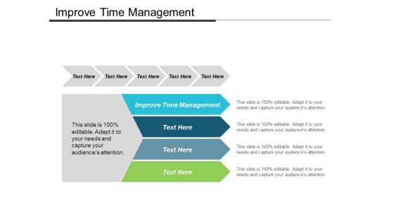 Improve Time Management Ppt Powerpoint Presentation Pictures Infographic Template Cpb