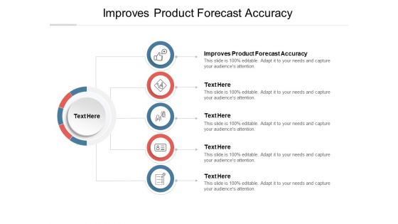 Improves Product Forecast Accuracy Ppt PowerPoint Presentation Gallery Objects Cpb