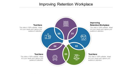 Improving Retention Workplace Ppt PowerPoint Presentation Infographics Design Inspiration Cpb Pdf Improving Retention Workplace Ppt PowerPoint Presentation Infographics Design Inspiration Cpb Pdf