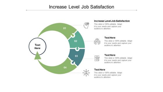 Increase Level Job Satisfaction Ppt PowerPoint Presentation Slides Ideas Cpb