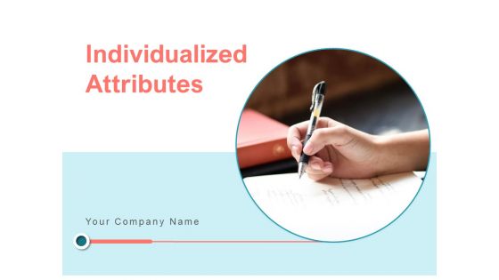 Individualized Attributes Psychological Values Personal Values Relevance Ppt PowerPoint Presentation Complete Deck
