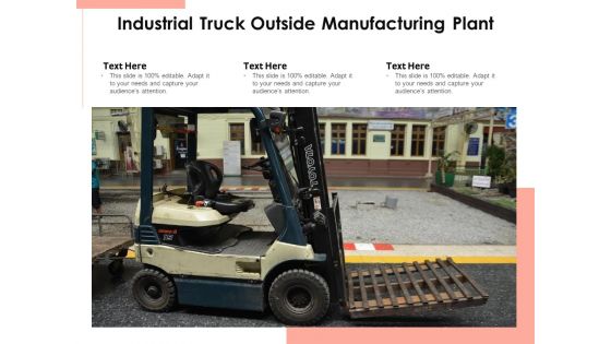 Industrial Truck Outside Manufacturing Plant Ppt PowerPoint Presentation File Graphics Pictures PDF