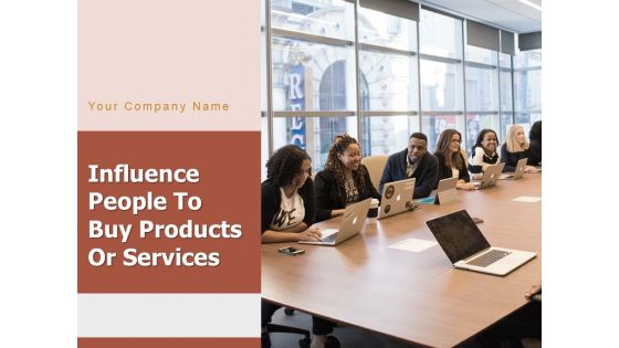 Influence People To Buy Products Or Services Assembling Financing Social Media Ppt PowerPoint Presentation Complete Deck