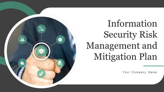 Information Security Risk Administration And Mitigation Plan Ppt PowerPoint Presentation Complete Deck With Slides