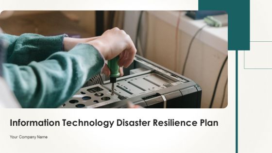 Information Technology Disaster Resilience Plan Ppt PowerPoint Presentation Complete Deck With Slides