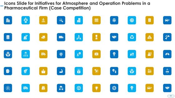 Initiatives For Atmosphere And Operation Problems In A Pharmaceutical Firm Case Competition Ppt PowerPoint Presentation Complete Deck With Slides