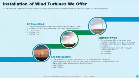 Installation Of Wind Turbines We Offer Clean And Renewable Energy Ppt PowerPoint Presentation Summary Example File PDF