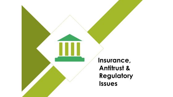 Insurance Antitrust And Regulatory Issues Ppt PowerPoint Presentation Infographics Topics