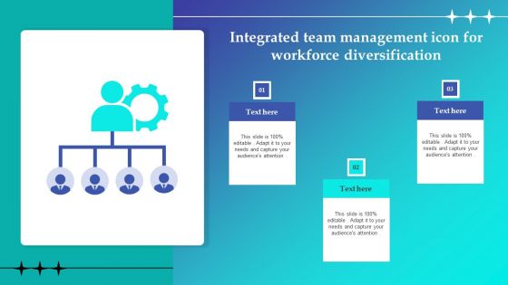 Integrated Team Management Icon For Workforce Diversification Topics PDF