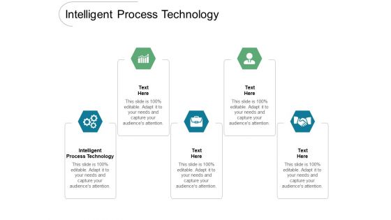 Intelligent Process Technology Ppt PowerPoint Presentation File Example Cpb Pdf