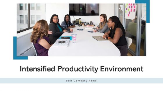 Intensified Productivity Environment Strategy Mission Ppt PowerPoint Presentation Complete Deck With Slides