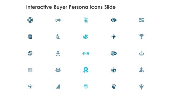 Interactive Buyer Persona Icons Slide Target Vision Ppt PowerPoint Presentation Icon Ideas