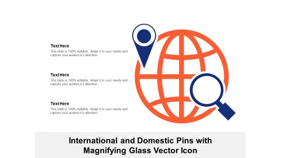 International And Domestic Pins With Magnifying Glass Vector Icon Ppt PowerPoint Presentation Styles Example File PDF
