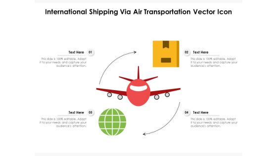 International Shipping Via Air Transportation Vector Icon Ppt PowerPoint Presentation Gallery Ideas PDF International Shipping Via Air Transportation Vector Icon Ppt PowerPoint Presentation Gallery Ideas PDF
