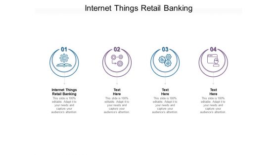 Internet Things Retail Banking Ppt PowerPoint Presentation Outline Diagrams Cpb Pdf