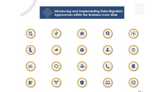 Introducing And Implementing Data Migration Approaches Within The Business Icons Slide Graphics PDF