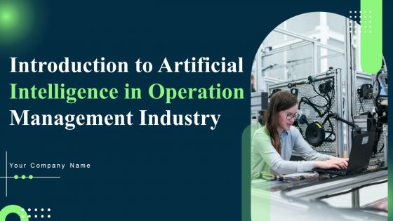 Introduction To Artificial Intelligence In Operation Management Industry Ppt PowerPoint Presentation Complete Deck With Slides