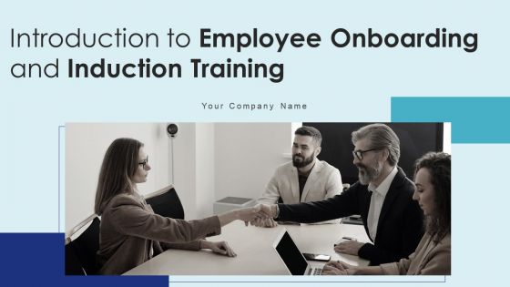Introduction To Employee Onboarding And Induction Training Ppt PowerPoint Presentation Complete With Slides