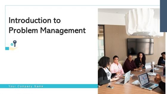 Introduction To Problem Management Continual Service Ppt PowerPoint Presentation Complete Deck With Slides