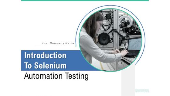Introduction To Selenium Automation Testing Ppt PowerPoint Presentation Complete Deck With Slides