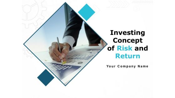 Investing Concept Of Risk And Return Ppt PowerPoint Presentation Complete Deck With Slides