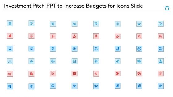 Investment Pitch Ppt To Increase Budgets For Icons Slide Diagrams PDF