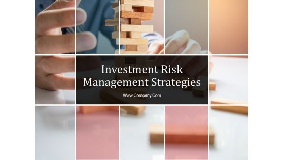 Investment Risk Management Strategies Ppt PowerPoint Presentation Complete Deck With Slides Investment Risk Management Strategies Ppt PowerPoint Presentation Complete Deck With Slides