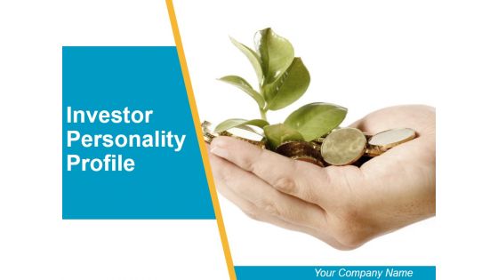 Investor Personality Profile Ppt PowerPoint Presentation Complete Deck With Slides