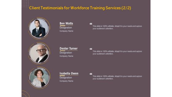 Job Driven Training Client Testimonials For Workforce Training Services Designation Ppt Infographics Format PDF