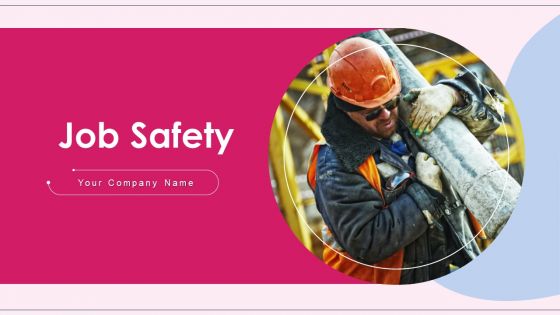 Job Safety Ppt PowerPoint Presentation Complete Deck With Slides Job Safety Ppt PowerPoint Presentation Complete Deck With Slides