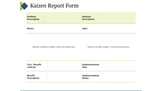 Kaizen Report Form Ppt PowerPoint Presentation Gallery Rules Kaizen Report Form Ppt PowerPoint Presentation Gallery Rules