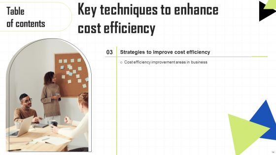 Key Techniques To Enhance Cost Efficiency Ppt PowerPoint Presentation Complete Deck With Slides