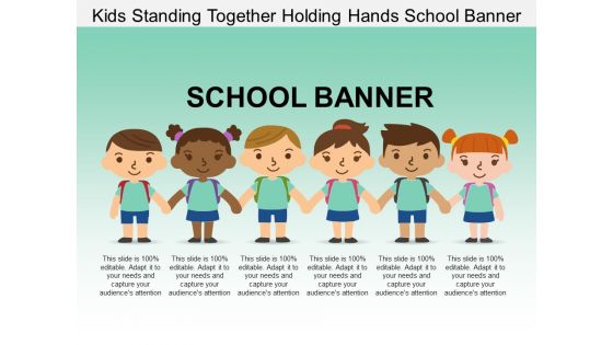 Kids Standing Together Holding Hands School Banner Ppt PowerPoint Presentation Layouts Pictures