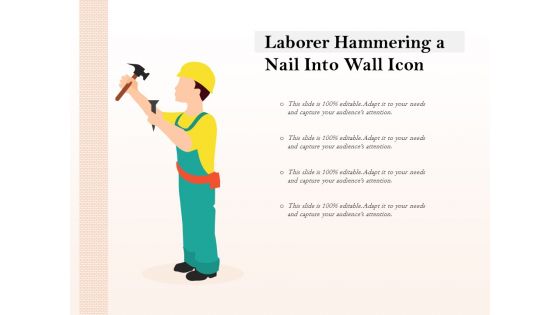 Laborer Hammering A Nail Into Wall Icon Ppt PowerPoint Presentation Styles Vector PDF