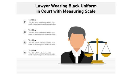 Lawyer Wearing Black Uniform In Court With Measuring Scale Ppt PowerPoint Presentation Outline Styles PDF