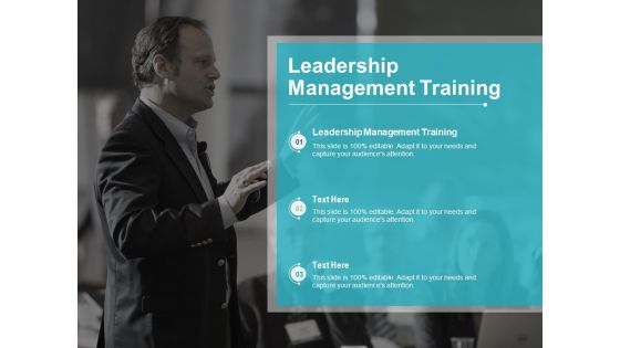 Leadership Management Training Ppt PowerPoint Presentation Icon Infographics Cpb