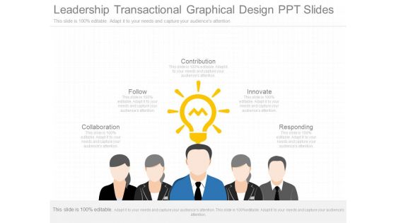 Leadership Transactional Graphical Design Ppt Slides